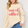 OUT OF OFFICE Sweatshirt | Full Size - Sand