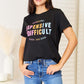 SIMPLY LOVE Slogan Graphic Cuffed Sleeve T-Shirt at Bella Road