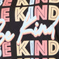 SIMPLY LOVE BE KIND Graphic Round Neck T-Shirt at Bella Road